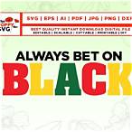 always bet on black meaning